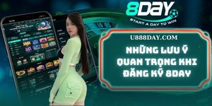 Những Lưu Ý Quan Trọng Khi Đăng Ký 8DAY