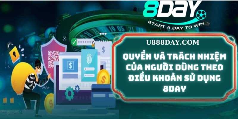 Quyền Và Trách Nhiệm Của Người Dùng Theo Điều Khoản Sử Dụng 8Day