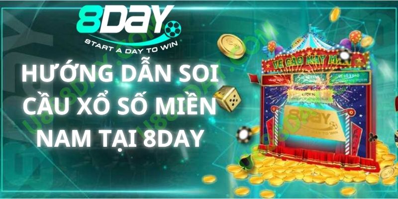 Hướng Dẫn Soi Cầu Xổ Số Miền Nam Tại 8DAY